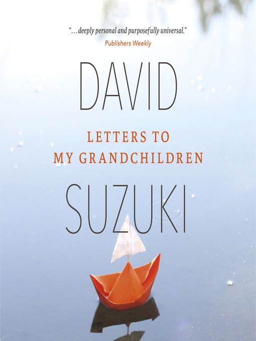 Title details for Letters to My Grandchildren by David Suzuki - Available